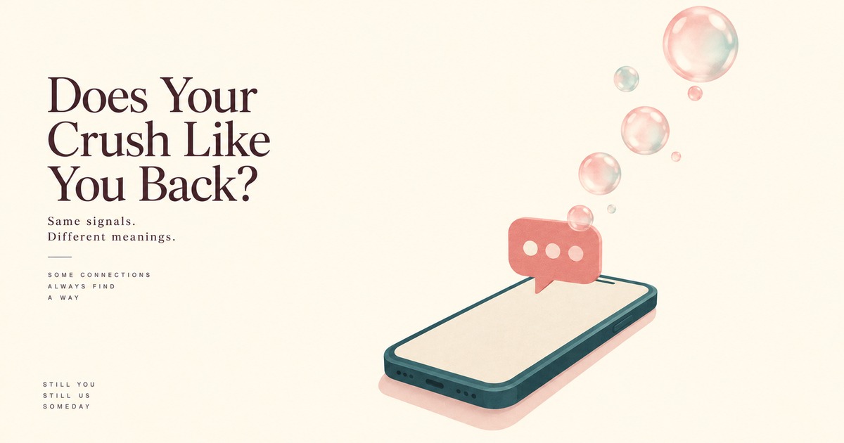 Does Your Crush Like You Back?